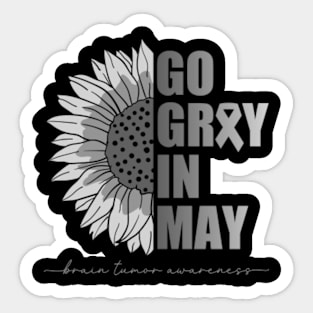 Go Gray In May Brain Tumor Cancer Awareness Gray Sunflower Sticker